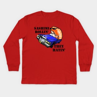 SASHIMI ROLLIN', THEY HATIN' Kids Long Sleeve T-Shirt